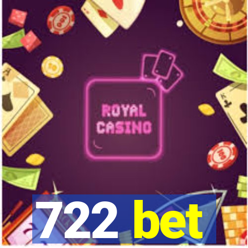 722 bet